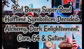 Bad Bunny Super Bowl Halftime Symbolism Decoded: Alchemy, Dark Enlightenment, Corn, 64 & Saturn!
