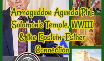 Armageddon Agenda Pt 1: Solomon’s Temple, Project 2025, WWIII & the Epstein-Esther Connection!