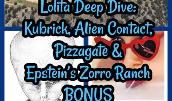 Lolita Connection: Kubrick, Alien Contact, Pizzagate & Epstein’s Zorro Ranch BONUS